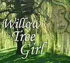 Picture for song 'Willow Tree Girl' by artist 'Amy Caldwell'