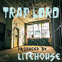 Picture for song 'Trap Lord' by artist 'LiteHouse'