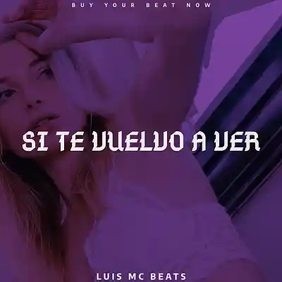 Picture for song 'SI TE VUELVO A VER' by artist 'Luis Mc Beats'