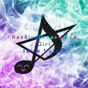 Picture for song 'Girl (Blue Voice)' by artist 'RedBlueGreenVoice'