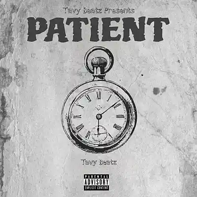 Picture for song 'PATIENT' by artist 'TAVY BEATZ'