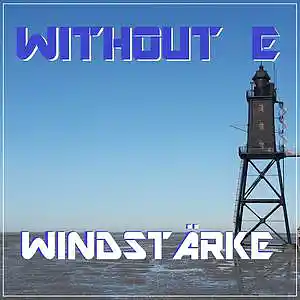 Picture for song 'WINDSTAERKE' by artist 'WITHOUT E'