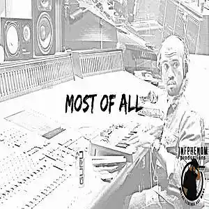 Picture for song 'Most Of All(Soulful Sample Banger)' by artist 'InfPhenom'
