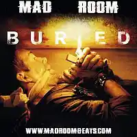 Picture for song 'Buried' by artist 'Mad Room'