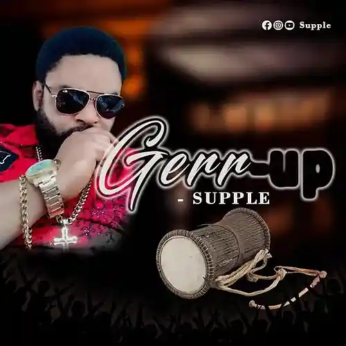 Picture for song 'GERR UP' by artist 'Supple SPK'