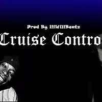 Picture for song 'Cruise Control ' by artist 'illWillbeatzOfficial'