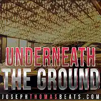 Picture for song 'Underneath-the-Ground' by artist 'Joseph Thomas Beats'