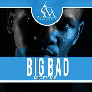 Picture for song 'Big Bad' by artist 'SeanMurdz'