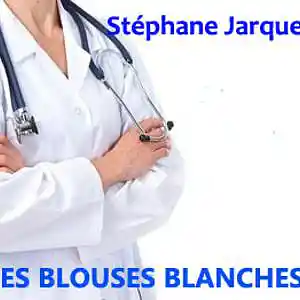 Picture for song 'Les blouses Blanches (2020)' by artist 'Stephane Jarque'