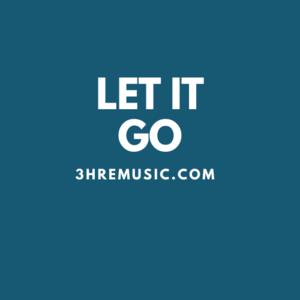 Picture for song 'LET IT GO' by artist '3HRE MUSIC'