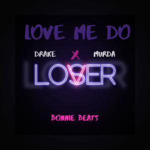 Picture for song 'Luv Me Do / Drake ft Murda B' by artist 'Bonnie Beats'