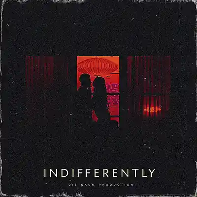 Picture for song 'INDIFFERENTLY (Sad Underground Beat X Boom Bap 90s' by artist 'Die Naum Production'