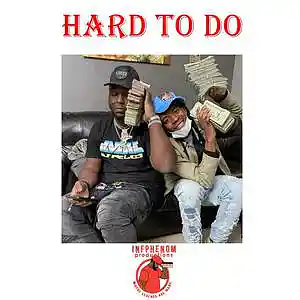 Picture for song 'Hard To Do(B1Get3 FREE)(5 UNLIM $100)Free DL' by artist 'InfPhenom'