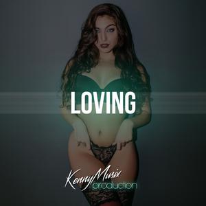 Picture for song 'Loving' by artist 'KenNYMusix'