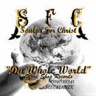 Picture for song 'Da Whole World' by artist 'Soulja For Christ'
