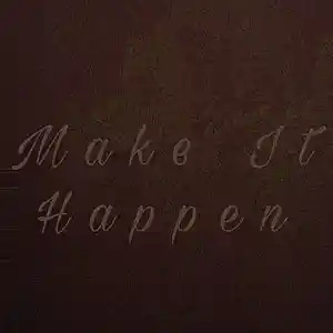 Picture for song 'make it happen' by artist 'Adron Got Hits'
