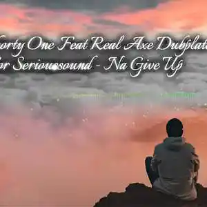 Picture for song 'Shorty One Feat Real Axe Dubplate - Na Give Up' by artist 'Ice SeriouSSound'