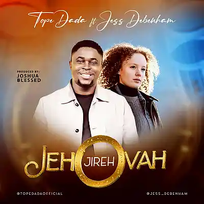 Picture for song 'Tope Dada - JEHOVAH JIREH feats Jess Debenham' by artist 'Tope Dada'