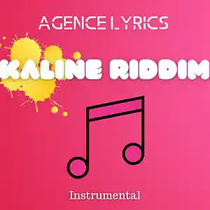 Picture for song 'KALINE RIDDIM (INSTRUMENTAL)' by artist 'Agence Lyrics'