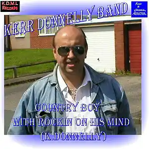 Picture for song 'Country Boy with Rockin on his Mind (KDonnelly)' by artist 'Kerr Donnelly Band'