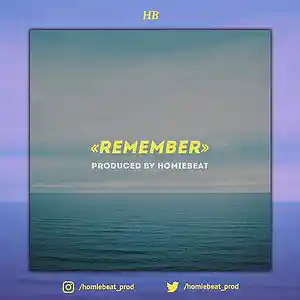 Picture for song 'Remember' by artist 'Homiebeat'