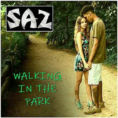 Picture for song 'SAZ - Walking In The Park' by artist 'SAZ (Rock Band)'
