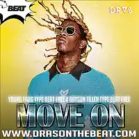 Picture for song 'Move On I Young Thug x Bryson Tiller Type Beat' by artist 'Dras On The Beat'