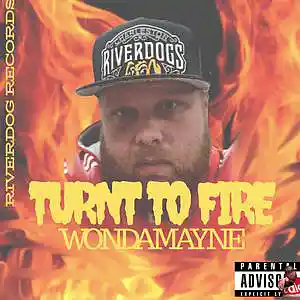 Picture for song 'Turnt to Fire!' by artist 'Wondamayne'