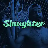 Picture for song 'Slaughter' by artist 'Foreign Made It'