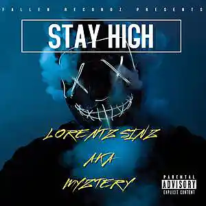 Picture for song 'STAY HIGH' by artist 'Lorentz Sinz aka Myztery'