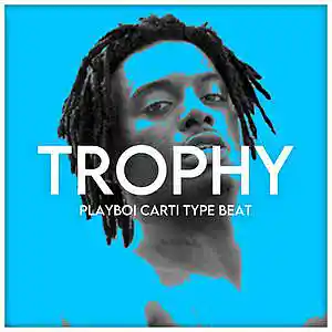 Picture for song 'Trophy Playboi Carti Type Beat' by artist 'Toast Beats'