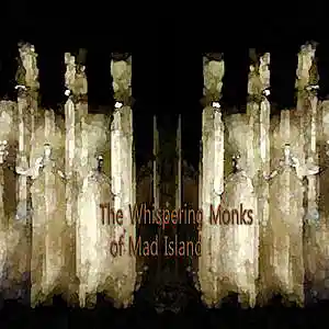 Picture for song 'The Whispering Monks of Mad Island' by artist 'AuDioChosis - Steven F. Allen - AuDio MiRage'