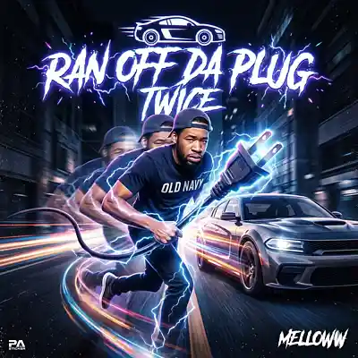 Picture for song 'Ran off da plug twice' by artist 'MellLoww'