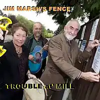 Picture for song 'Jim Marsh's Fence' by artist 'Trouble at' Mill'