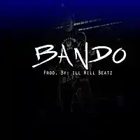 Picture for song 'Bando ' by artist 'illWillbeatzOfficial'