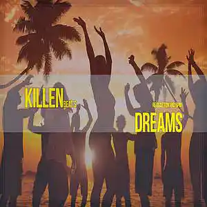 Picture for song 'Dreams / Dancehall Reggaeton / buy 1 get 3' by artist 'Killenbeatz'