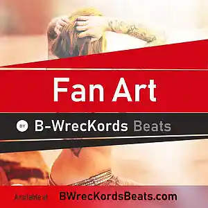 Picture for song 'Fan Art FREE D/L @ BWrecKordsBeats.com' by artist 'B-WrecKords'