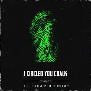 Picture for song 'I CIRCLED YOU CHALK (Epic Orchestral Beat X Horror' by artist 'Die Naum Production'