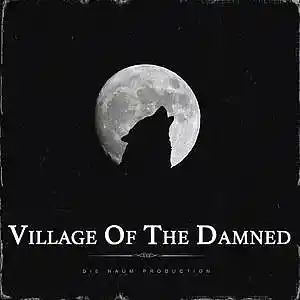 Picture for song 'VILLAGE OF THE DAMNED (Sad Underground Beat)' by artist 'Die Naum Production'