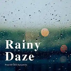 Picture for song 'Rainy Daze' by artist 'Will Dynamite'