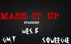 Picture for song 'mash it up - GMT FEAT WES B AND SQUEEGIE.mp3' by artist 'A.R. Yum'