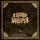 Picture for song 'Golden Times For Desperate Lovers' by artist 'A Saving Whisper'