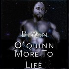 Picture for song 'More to life (deep drones underground remix)' by artist 'Bryan O'Quinn'