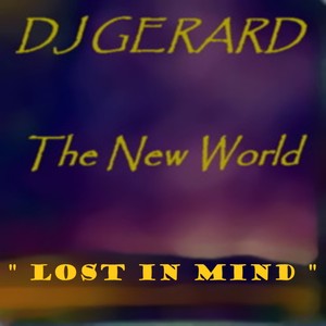Picture for song 'Lost in mind (Extended Mix)' by artist 'DJ Gerard'