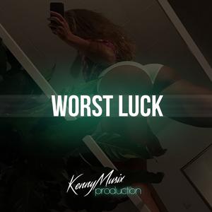 Picture for song 'Worst Luck (Buy 1 get 4 free)' by artist 'KenNYMusix'