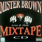 Picture for song 'U C Me Switchin Lanes (Love & Hate MixTape)' by artist 'Mister Brown 916'