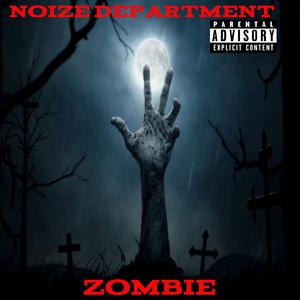 Picture for song 'Zombie' by artist 'Noize Department'