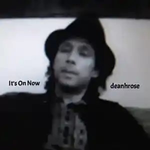 Picture for song 'Its On Now' by artist 'deanhrose'