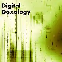 Picture for song 'Digital Doxology' by artist 'D E Farmer'