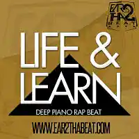 Picture for song '(NO SAMPLES) -- LIFE & LEARN (Buy 3 for $49)' by artist 'EAR 2 THA BEAT'